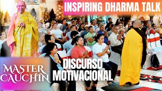 Unleash Your Potential With Master Cauchins Inspiring Dharma Talk [upl. by Namhar]