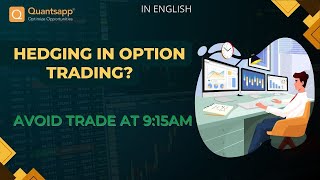 Hedging in option trading Avoid trade at 915am [upl. by Felisha]