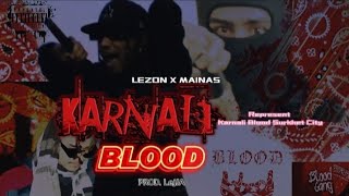 KARNALI BLOOD  LEZON X mainas  Prod lejJA  New Nepali Gangster MV 2024 [upl. by Cranston259]