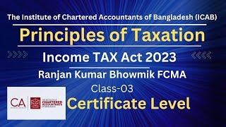 CLTaxation Income TAX Act 2023 Class 03 Ranjan Kumar Bhowmik FCMA [upl. by Verras]