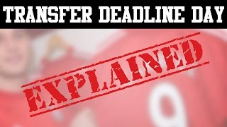 What is Transfer Deadline Day  SPORT EXPLAINED [upl. by Farrah]