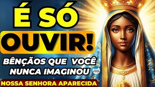 🙏ESSA É A ORAÇÃO QUE NOSSA SENHORA APARECIDA SEMPRE ATENDE E REALIZA O MILAGRE IMPOSSÍVEL🙏 [upl. by Grail]