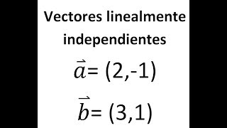 Vectores linealmente independientes COMBINACIÓN LINEAL para vectores en 2d [upl. by Frasco994]