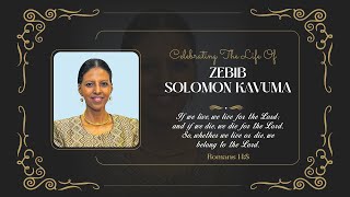 Celebrating the life of Zebib Solomon Kavuma [upl. by Leizo]