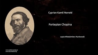 Cyprian Kamil Norwid  Fortepian Chopina [upl. by Pax852]