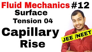 Fluid 12  Surface Tension 04  Capillary Action and Capillary Rise IIT JEE MAINS  NEET [upl. by Tharp]