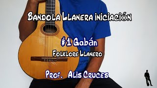 1 Gabán Tutorial Bandola Llanera Iniciación Prof Alis Cruces [upl. by Eneluj]