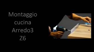 Tutorial  montaggio cucina Arredo 3 Torino  Z6 [upl. by Nikal4]