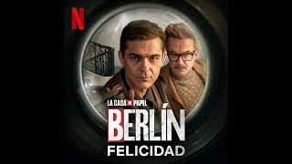 Berlin 2023 Soundtrack  Felicidad  Pedro Alonso amp Tristan Ulloa  A Netflix Original Series Score [upl. by Amabelle722]