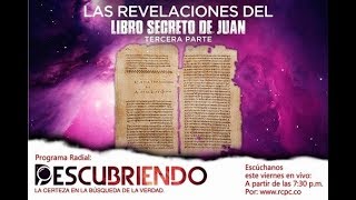 Revelaciones del Libro Secreto de Juan  Tercera parte [upl. by Adriell521]