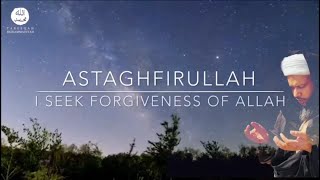 Astaghfirullah Dhikr  Shaykh Ahmad Dabbagh [upl. by Eltsyrhc]