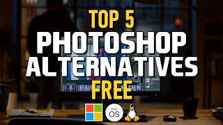 Top 5 Best FREE PHOTOSHOP Alternatives [upl. by Penney]