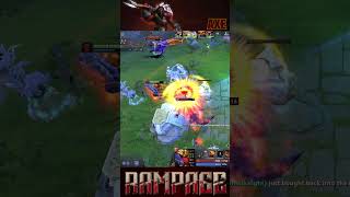 Axe Got Rampage in the moments dota2 shorts dota2highlighs axe rampage games [upl. by Gardiner]