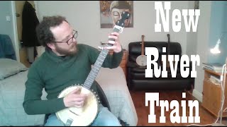 New River Train  Clawhammer Banjo [upl. by Storm148]