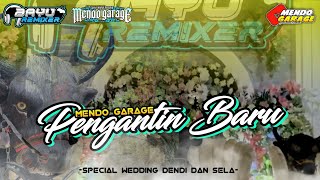 PENGANTIN BARU‼️DJ BANTENGAN MENDO GARAGE REMIXER BAYU REMIXER [upl. by Erotavlas267]