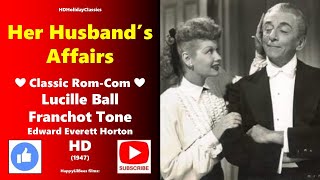 Her Husbands Affairs ❤Classic Romance❤ Lucille Ball 1947 HD [upl. by Cesaro]