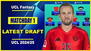 UCL Fantasy Matchday 1 LATEST DRAFT  Champions League Fantasy Tips 202425 [upl. by Alber]