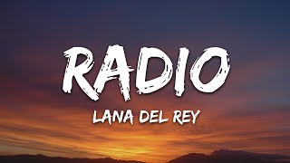 Lana Del Rey  Radio Lyrics [upl. by Mapel258]