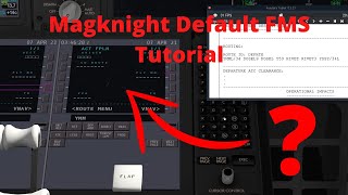 Magknight 787 Default FMSFMC Tutorial I XPlane 11 [upl. by Brodsky]