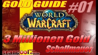 WoW Gold Guide  3 Millionen Gold Schallmauer durch Auktionen gebrochen [upl. by Sydalg]