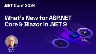 Whats New for ASPNET Core amp Blazor in NET 9 [upl. by Maxine]