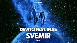 DEVITO  SVEMIR FEAT INAS [upl. by Alaehcim]