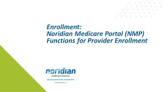 Enrollment Noridian Medicare Portal NMP Functions for Provider Enrollment [upl. by Akinad]