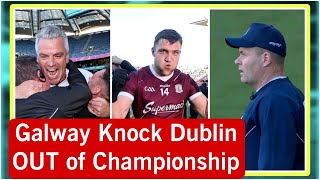 Dublin STUNNED by Galway 😱 Famous Galway Win as Dublin EXIT Championship 😳 Dublin 016 Galway 017 [upl. by Erbas]