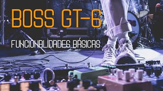 BOSS GT6  Funcionalidades [upl. by Ataga570]