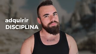 DISCIPLINA cómo desarrollarla y mantenerla [upl. by Yhtir]