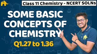 Some basic concepts of chemistry  Class 11 Chemistry  NCERT Solutions  Chapter 1  Q 127 to 136 [upl. by Lechner]