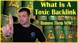 What Is A Toxic Backlink and How To Remove Them [upl. by Larrisa]