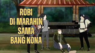 ROBI DI MARAHIN SAMA BANG KONA  Animasi sekolah [upl. by Eisle]