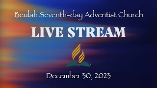 Holy Communion  December 30 2023  Beulah SDA Church  Live Streaming Service [upl. by Ailimaj924]