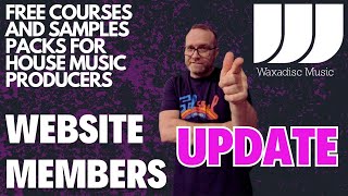 Waxadisc Music Website Update Free Courses and Free Samples Packs For House amp Disco Music Producers [upl. by Eiboh]