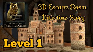 3D Escape Room Detective Story walkthrough level 1 [upl. by Martainn]