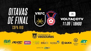 Volta Redonda x Gonçalense  Oitavas de Final  Jogo de volta  Copa Rio 2023 [upl. by Griswold]