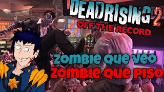 Jugando Dead Rising 2 Off the record [upl. by Rusty]