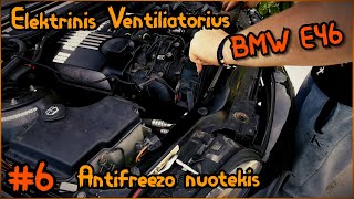 El Ventiliatoriaus Modas Ir Aušinimo sistemos remontas  BMW E46 6 [upl. by Hermann648]