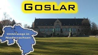 Goslar  Unterwegs in Niedersachsen Folge 16 [upl. by Winne191]