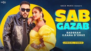 Badshah New Song  Sab Gazab Song  Ileana Dcruz  New Song 2023  New Hindi Hit Song [upl. by Merkle]