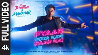 Pyaar Hota Kayi Baar Hai Full video Tu Jhoothi Main Makkaar RanbirShraddhaPritamArijitAmitabh [upl. by Milena62]