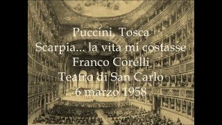 Puccini Tosca Scarpia la vita mi costasse tenore Franco Corelli [upl. by Ahserak]