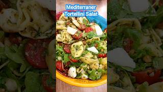 Mediterraner Tortellini Salat Ein leckerer frischer und aromatischer Nudelsalat [upl. by Menard81]