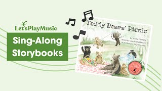 Teddy Bears’ Picnic SingAlong Storybook  Let’s Play Music [upl. by Sirtimed]