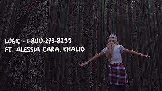 Logic  18002738255 ft Alessia Cara Khalid Lyrics [upl. by Rieth979]