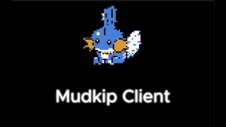 Mudkip Client Release CHECK DESCRIPTION [upl. by Anwahsak]