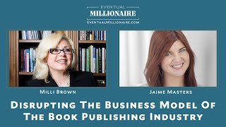 Disrupting the business model of the book publishing industry with Milli Brown [upl. by Ynagoham]