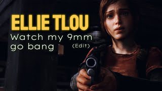 Watch my 9mm go BANG💥 Ellie TLOU edit [upl. by Noffihc140]