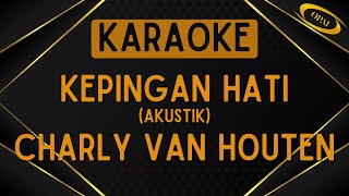 Charly Van Houten  Kepingan Hati ST12 Akustik Karaoke [upl. by Sesmar]